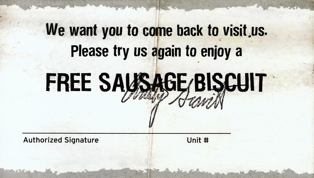 Please try us again to enjoy a free sausage biscuit.