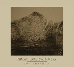 The Great Lake Swimmers' Lost Channels