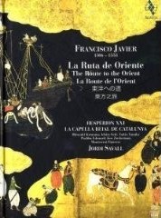 Jordi Savall: Francisco Javier - Route to the Orient