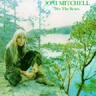 Joni Mitchell: For The Roses