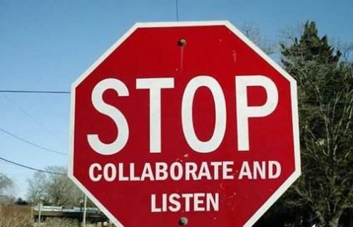 Stop, collaborate, and listen.